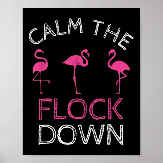 Beruhige dich beim rosa Flamingo Sommergeschenk Poster (Vorne)