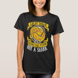 Beruhige dich, es ist keine Hai-Schlangeneigner-Ba T-Shirt