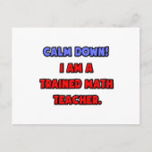 Beruhige dich .. Ich bin ausgebildete Mathematiker Postkarte (Vorderseite)