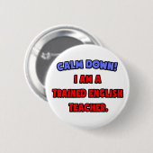 Beruhige dich .. Ich bin Englischlehrerin Button (Vorne & Hinten)