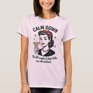 Beruhige dich Retro lustiger Spruch T-Shirt