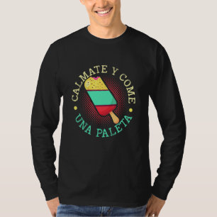 Beruhige dich und iss ein Eis Süße Nachspeise Eis T-Shirt