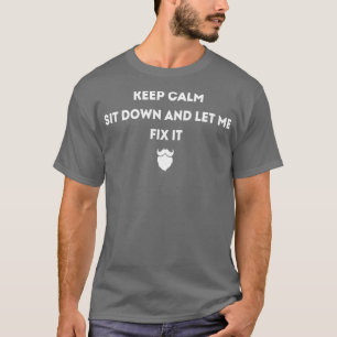 Beruhige dich und Lass mich, die Barbers-Klasse zu T-Shirt