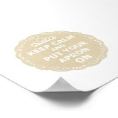 Beruhige dich und lege deine Schürze auf die Leinw Poster (Ecke)