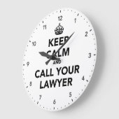 Beruhige dich und ruf deinen Anwalt an. Große Wanduhr (Winkel)