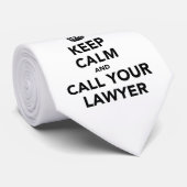 Beruhige dich und ruf deinen Anwalt an. Krawatte (Gerollt)