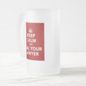 Beruhige dich und ruf deinen Anwalt an. Mattglas Bierglas (Vorderseite Links)