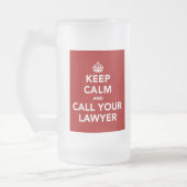 Beruhige dich und ruf deinen Anwalt an. Mattglas Bierglas (Links)