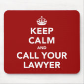 Beruhige dich und ruf deinen Anwalt an. Mousepad (Vorne)