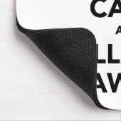 Beruhige dich und ruf deinen Anwalt an. Mousepad (Ecke)