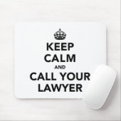 Beruhige dich und ruf deinen Anwalt an. Mousepad (Mit Mouse)
