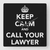 Beruhige dich und ruf deinen Anwalt an. Quadratische Wanduhr (Vorderseite)