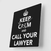 Beruhige dich und ruf deinen Anwalt an. Quadratische Wanduhr (Winkel)