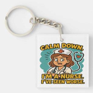 Beruhige mich, ich bin eine Krankenschwester - ein Schlüsselanhänger