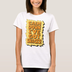 Beruhige mich, ich habe Snacks got! Mama T-Shirt
