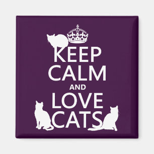 Beruhige und Liebe Katzen behalten (in beliebiger  Magnet