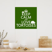 Beruhige und Liebe-Tortoise (in beliebiger Farbe)  Poster (Küche)