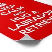 Beruhige und umarme einen Labrador-Retriever behal Poster (Ecke)