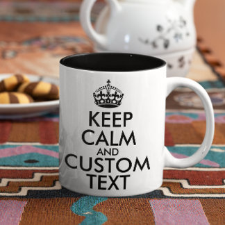 Beruhigen behalt und erstellen Sie Ihren eigenen T Zweifarbige Tasse