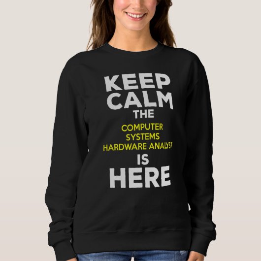 Beruhigen Sie den Hardware-Analyst für Computersys Sweatshirt (Vorderseite)