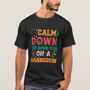 Beruhigen Sie mich, ich habe dies auf einem Manneq T-Shirt