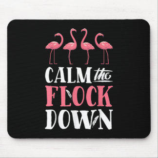 Beruhigen Sie sich auf das Shirt Rosa Flamingo Wom Mousepad