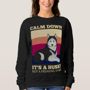 Beruhigen Sie sich einen sibirischen Husky, kein f Sweatshirt