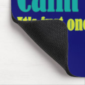 Beruhigen Sie unten, ist es gerade eine und null Mousepad (Ecke)