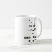 Beruhigen und diesen Putt behalten Kaffeetasse (VorderseiteRechts)