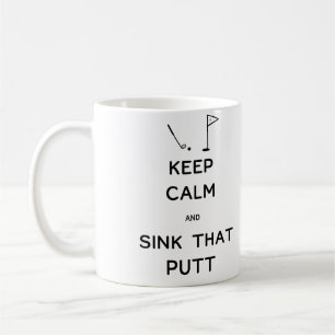 Beruhigen und diesen Putt behalten Kaffeetasse