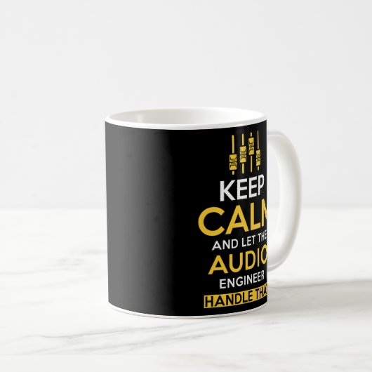 Beruhigen und ließ des Audio Engineer-Handles,  Kaffeetasse (VorderseiteRechts)