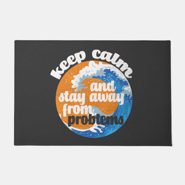 Beruhigen und von Problemen abweichen behalten Fußmatte (Vorderseite)