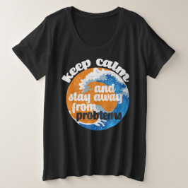 Beruhigen und von Problemen abweichen behalten Große Größe T-Shirt