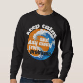 Beruhigen und von Problemen abweichen behalten Sweatshirt (Vorderseite)