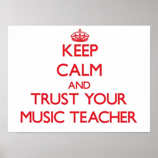 Beruhigung behalt und vertraue deinem Musiklehrer Poster (Vorne)