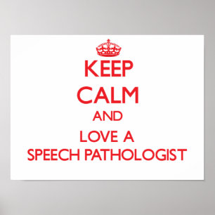 Beruhigung und Liebe als Sprachpathologe behalten Poster