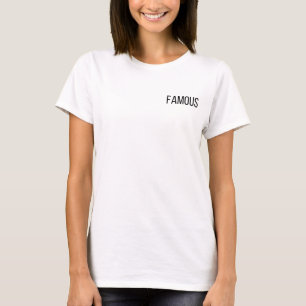 Berühmt T-Shirt