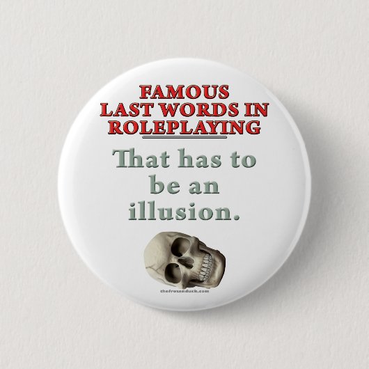 Berühmte letzte Wörter im Roleplaying: Illusion Button (Vorderseite)