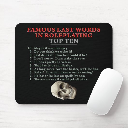Berühmte letzte Wörter im Roleplaying: Top Ten Mousepad (Mit Mouse)