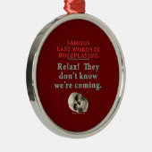 Berühmte letzte Wörter im Roleplaying:  Wissen Sie Ornament Aus Metall (Rechts)