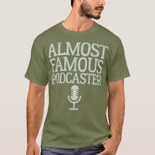 Berühmter Podcaster T-Shirt