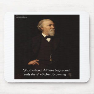 Berühmtes Robert-Browning-Zitat über Mutterschaft Mousepad