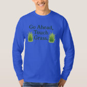 Berühre Gras T-Shirt (Vorderseite)