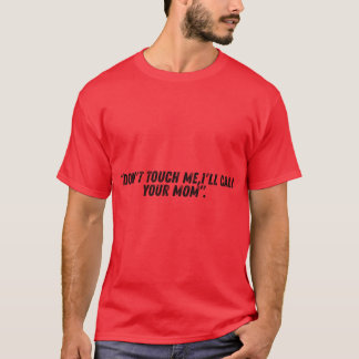 BERÜHRE MICH NICHT Freund T-Shirt