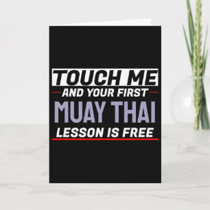 Berühre mich und deine erste Muay-Thai-Lektion ist Karte