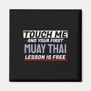 Berühre mich und deine erste Muay-Thai-Lektion ist Magnet