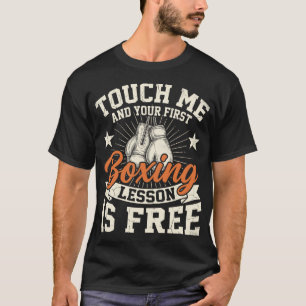 Berühre mich und die erste Boxstunde ist kostenlos T-Shirt