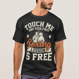 Berühre mich und die erste Boxstunde ist kostenlos T-Shirt