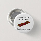 Besagt niemand überhaupt: Mehr Speck Button (Vorne & Hinten)