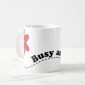 Beschäftigt als eine Bienen-glücklicher Bienen-und Kaffeetasse (Vorderseite Links)